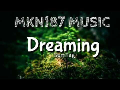 Gemtag - Dreaming (Official Audio)🎤