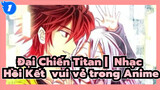 Đại Chiến Titan |  Nhạc Hồi Kết  vui vẻ trong Anime_1