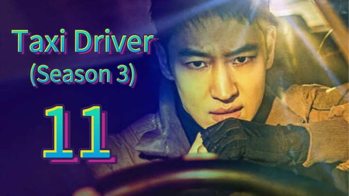 Taxi Driver (Season 3) 2025 | Episode 11 | EngSub