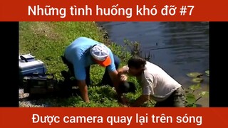 Những tình huống khó đỡ p7