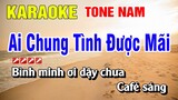 Karaoke Ai Chung Tình Được Mãi Tone Nam Dễ Hát | Nguyễn Linh