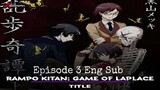 Title: Rampo Kitan: Game of Laplace Episode 3 Anime Eng Sub