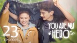 You Are My Hero (2021) Episode 23