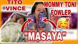 "MASAYA" | MOMMY TONI FOWLER ❤ | TITO VINCE FLORES | ONINCE 💏| TORO FAMILY | TONI FOWLER