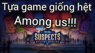 suspects tựa game giống y hệt among us nhưng khó hơn | tập 1