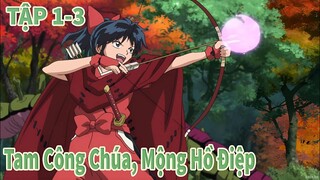"Công Chúa Bán Yêu " | Tam Công Chúa Và Mộng Hồ Điệp | Tóm Tắt Anime