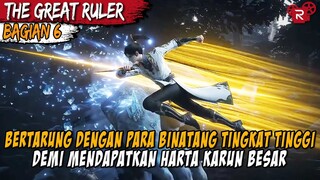 KEKUATAN YANG DIA MILIKI TIDAK ADA YANG MAMPU MEIMBANGI - Alur Cerita The Great Ruler Part 6