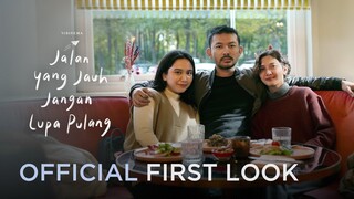 OFFICIAL FIRST LOOK - JALAN YANG JAUH JANGAN LUPA PULANG | TAYANG DI BIOSKOP 2 FEBRUARI 2023