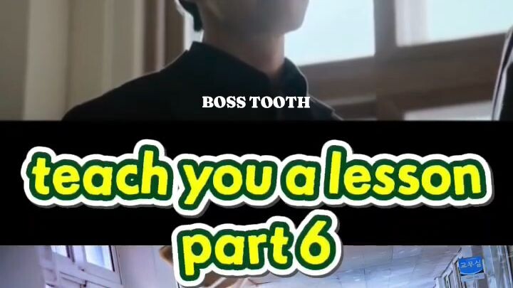 EPISODE 1| Part 6 TEACH YOU A LESSON
