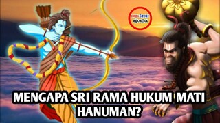 SRI RAMA VS HANUMAN| MENGAPA SRI RAMA MEMBERIKAN HUKUMAN MATI PADA HANUMAN?