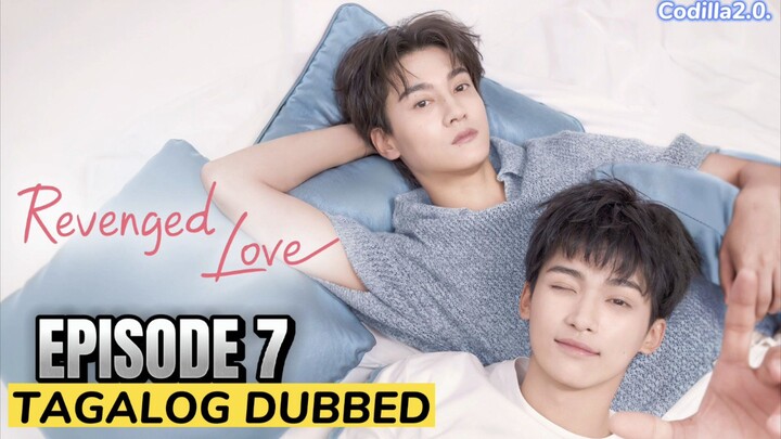 Revenged Love 2025 Episode 7 Tagalog Dubbed