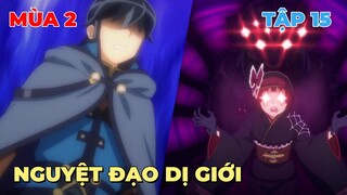 Tóm Tắt Anime | Nguyệt Đạo Dị Giới Mùa 2 | Tập 15 | Review Anime