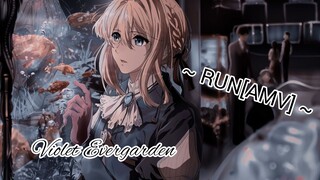 Run - [AMV] - Violet Evergarden