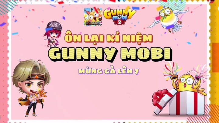 [GUNNY MOBI] - ✨✨HÀNH TRÌNH 7 NĂM CÙNG GUNNY MOBI✨✨