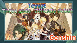 Teyvat Three gods Offically debut