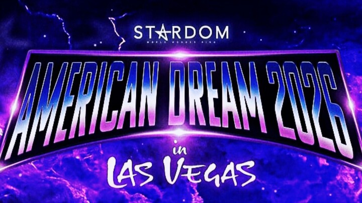 STARDOM : AMERICAN DREAM 2026 IN LAS VEGAS
