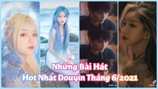 【抖音】20 Bài Hát Thịnh Hành Nhất Douyin - TikTok Trung Quốc Tháng 6/2021