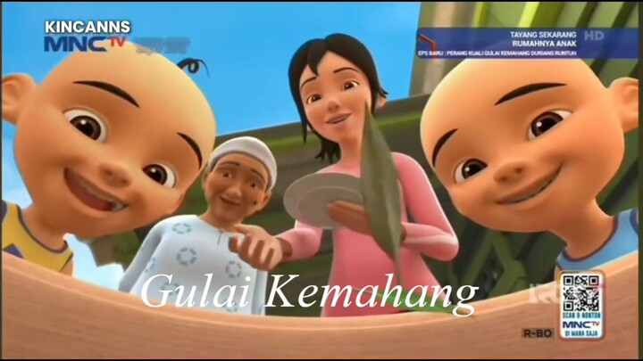 GULAI KEMAHANG UPIN & IPIN FULL EPISODE