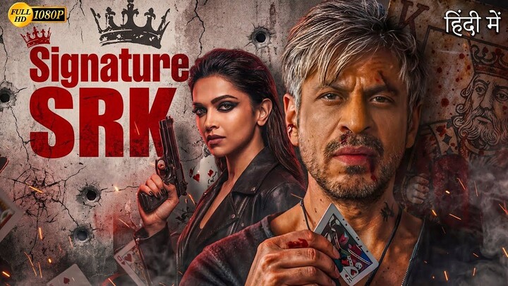 Signature SRK (2025) | Shah Rukh Khan, Deepika Padukone Hindi Dubbed Action Movie | Full HD Movie