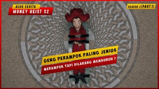 SEASON 2 (PART 1) Aksi Perampokan Paling Jenius Yang Pernah Ada | ALUR CERITA FILM MONEY HEIST