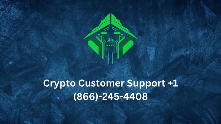 Crypto Customer Support Number +1 (866)-245-4408 (1)