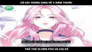 Review Truyện: Cô gái trùng sinh về 2 năm trước, trả thù vị hôn phu và chị kế