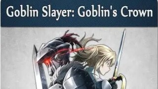 MOVIE Goblin Slayer Goblin Crown