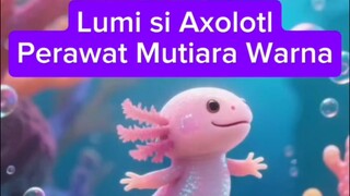 lumi si Axolotl