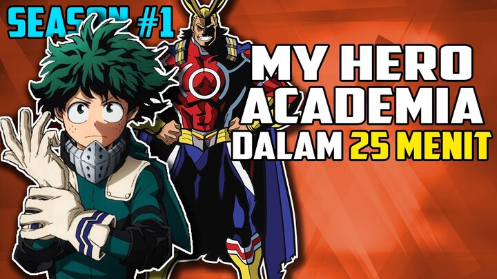 PAHLAWAN TANPA KEKUATAN - SELURUH CERITA MY HERO ACADEMIA S1 DALAM 25 MENIT