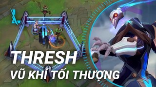 Tốc Chiến | Hiệu Ứng Skin Thresh Vũ Khí Tối Thượng | Yugi Gaming