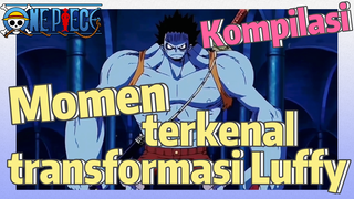 [One Piece] Kompilasi | Momen terkenal transformasi Luffy