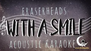 WITH A SMILE - Eraserheads ( Acoustic Karaoke )