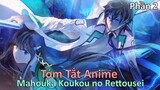 Tóm Tắt Anime: " Siêu Bá Nhưng Giả Ngu " | Mahouka Koukou no Rettousei | Phần 2 | Review Anime
