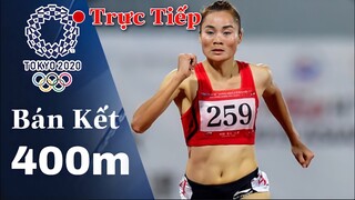 🔴 TRỰC TIẾP: QUÁCH THỊ LAN Thi Đấu BÁN KẾT ĐIỀN KINH 400m Nữ OLYMPIC TOKYO 2020 | Xem Tại Đâu?