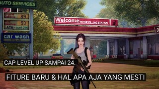 CAP LEVEL UP SAMPAI 24. FITURE BARU & HAL APA AJA YANG MESTI DI KETAHUI??