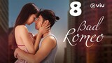 Bad Romeo (Tagalog) Episode 8 2022 720P