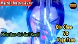 Martial Master 424 ‼️Melarikan Diri Dari Kastil .Qin Chen VS iblis alien