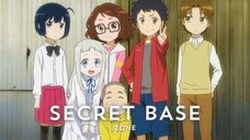 AnoHana「AMV」Secret Base - Zone