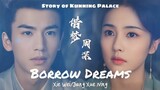 Story of Kunning Palace || 借梦 Borrow Dreams - 周深 Zhou Shen OST (Xie Wei/Jiang Xue Ning)