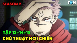 Chú Thuật Hồi Chiến | SS2: Tập 13+14+15 | Anime: Jujutsu Kaisen