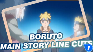 [Boruto] Main Story Line Cuts (Updating From Time To Time)_A1