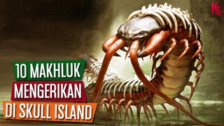 10 Makhluk Mengerikan di Skull Island | KING KONG 2005