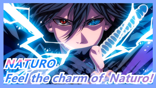 NATURO| Feel the charm of  Naturo!