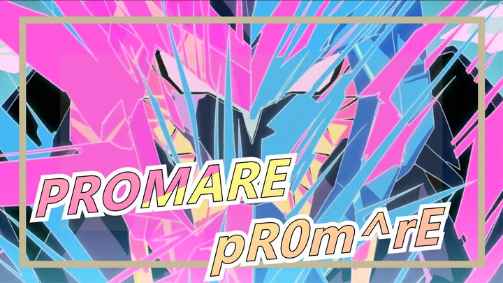 PROMARE|Suggested change: pR0m^rE