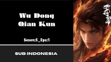 [WU DONG QIAN KUN] [S5] Eps:1