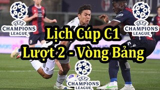 Lịch Thi Đấu Lượt Trận Thứ 2 Vòng Bảng Cúp C1 Châu Âu - Champions League Group Stage Matchday 2