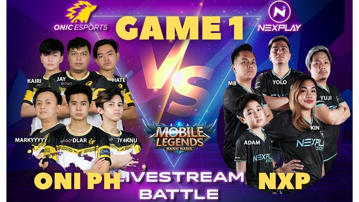 NEXPLAY ESPORTS VS ONIC PH GAME 1 | STREAMER SHOWMATCH