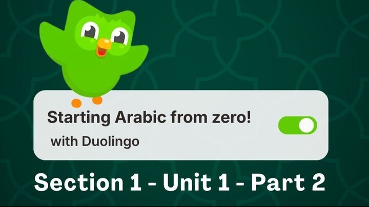 English to Arabic - Duolingo - Section 1 - Unit 1 - Part 2