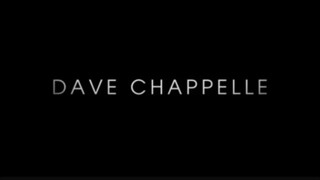 DAVE CHAPPELLE (COMEDY)