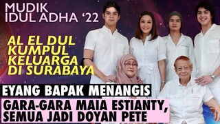 AL EL DUL LEBARAN IDUL ADHA, EYANG BAPAK MENANGIS !! BUNDA MAIA PAKSA SEMUA MAKAN PETE, PADA DOYAN!!